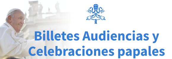 Billetes Audiencias y Celebraciones Papales